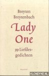 Breytenbach, Breyten - Lady one. 99 Liefdesgedigte