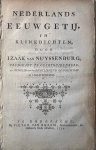 Nuyssenburgh, Izaak van. - Nederlands Eeuwgetij in klinkdichten door Izaak van Nuyssenburg, predikant te Geertruidenberg en medelid van het dichtlievend genootschap in 's Gravenhage, Te Dordrecht bij Pieter van Braam, 1772, 27 pp.