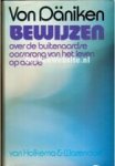 Daniken, Erich von - Bewijzen  Over de buitenaardse oorsprong van het leven op Aarde.