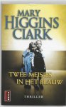 M. Higgins Clark - Twee meisjes in het blauw