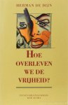 DIJN, H. DE - Hoe overleven we de vrijheid? Modernisme, postmodernisme en het mystiek lichaam.