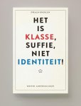 Ewald Engelen - (1) Het Is Klasse, Suffie, Niet Identiteit!