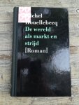 Houellebecq, Michel - De wereld als markt en strijd