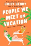 Emily Henry - People We Meet on Vacation