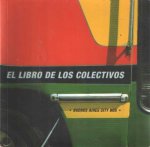 Ulanovsky, Julieta - Buenos Aires City Bus: El Libro De Los Colectivos Ulanovsky, Julieta - Buenos Aires City Bus: El Libro De Los Colectivos