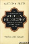 Flew, Antony - An introduction to western philosophy. Ideas and argument from Plato to Sartre