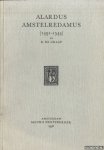 Graaf, B. de - Alardus Amstelredamus (1491-1544). His Life and Works. With a Bibliography