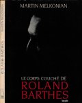 Melkonian, Martin - Le Corps Couché de Roland Barthes