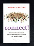 Lanting, Menno - Connect! / de impact van sociale netwerken op organisaties en leiderschap