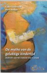 Gaby Stroecken - De mythe van de gelukkige kindertijd Gaby Stroecken - De mythe van de gelukkige kindertijd