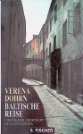 Dohrn, Verena - Baltische Reise. Vielvölkerlandschaft des alten Europa