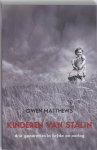 Matthews, Owen - Kinderen van Stalin. Drie generaties in liefde en oorlog.