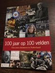 - 100 jaar op 100 velden, een eeuw dammen in Nederland - 100 jaar op 100 velden, een eeuw dammen in Nederland