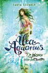 Tanya Stewner - Alea aquarius 01. de lokroep van het water