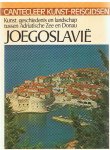 Rother, Frank - Joegoslavie - kunst,geschiedenis en landschap tussen Adriatische Zee en Donau