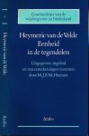 Velde, Heymeric Van de - Eenheid in de tegendelen: Uitgegeven, ingeleid en van aantekeningen voorzien door M.J.F.M. Hoenen