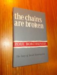 BORCHSENIUS, POUL, - The chains are broken. The story of Jewish emancipation.