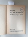Reichszentrale für Heimatsdienst, (Hrsg.): - Heraus aus der Arbeitsnot! :
