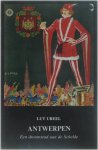 Lut Ureel - Antwerpen - Een droomstad aan de schelde