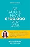 Suzanne van Duijn 246824 - De route naar 100.000 euro per jaar Meer verdienen, meer vrijheid