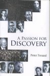 Freund, Peter - A Passion for Discovery