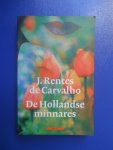 Rentes de Carvalho, J. - De Hollandse minnares