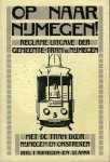 EEN WANDELAAR - Op naar Nijmegen!. Met de electrische tram door Nijmegen en omstreken. Deel I: Nijmegen en St. Anna (herdruk, deel 2 is nooit verschenen)