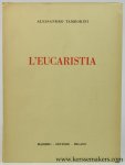 Tamborini, Alessandro. - L'eucaristia. Catechismo eucaristico per la gioventù.