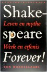 Ton Hoenselaars 126440 - Shakespeare forever! Leven en mythe. Werk en erfenis