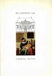METSU -  Catalogus Museum de Lakenhal: - Gabriël Metsu tentoonstelling 1966.