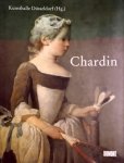 CHARDIN & KUNSTHALLE DüSSELDORF; SEIFERT, OLIVER. - Chardin.