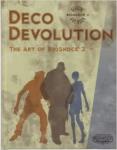  - Deco Devolution: The Art of BioShock 2. Official art book
