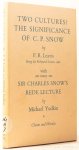 SNOW, C.P., LEAVIS, F.R. - Two cultures? The significance of C.P. Snow. Being the Richmond Lecture, 1962 with an essay on Sir Charles Snow's Rede Lecture by M. Yudkin.