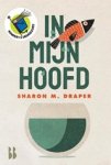 Sharon M. Draper - In mijn hoofd