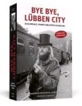  - Bye bye, Lübben City Bluesfreaks, Tramps und Hippies in der DDR