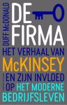 Duff McDonald - De firma het verhaal van McKinsey en de invloed op het moderne bedrijfsleven