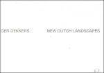 Ger Dekkers - New Dutch landscapes