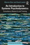 Mannie Sher, David Lawlor - An Introduction to Systems Psychodynamics