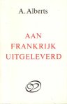 Alberts, A. - Aan Frankrijk uitgeleend