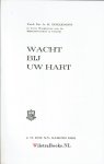  - Wacht bij uw hart        (door Prof. Dr. A.H.Edelkoort)