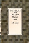 Hughes, Ted. - Rain-Charm for the Duchy, and other laureate Poems.