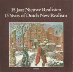 Tegenbosch, Lambert. - 15 Jaar Nieuwe Realisten / 15 Years of Dutch New Realism