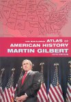 Gilbert, Martin - The Routledge Atlas of American History