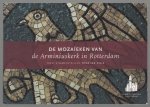 Hille, Titus van - De mozaieken van de Arminiuskerk in Rotterdam
