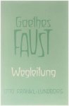 Otto Fränkl-Lundborg - Goethes Faust : Wegleitung