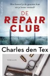 Charles den Tex - De Repair Club Hoe herstel je de grootste fout uit je leven: verraad?