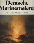Hansen, Hans Júrgen - Deutsch Marinemalerei. Schiffsdarsellungen, Maritime Genrebilder, Meeres- und Küstlandschaften