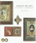 BATCHEN, Geoffrey - Forget Me Not - Photography & Remembrance.