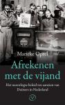 Oprel, Marieke - Afrekenen met de vijand / Het naoorlogse beleid ten aanzien van Duitsers in Nederland