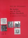 Wustefeld, W.C.M. - De boeken van de Grote of Sint Bavokerk